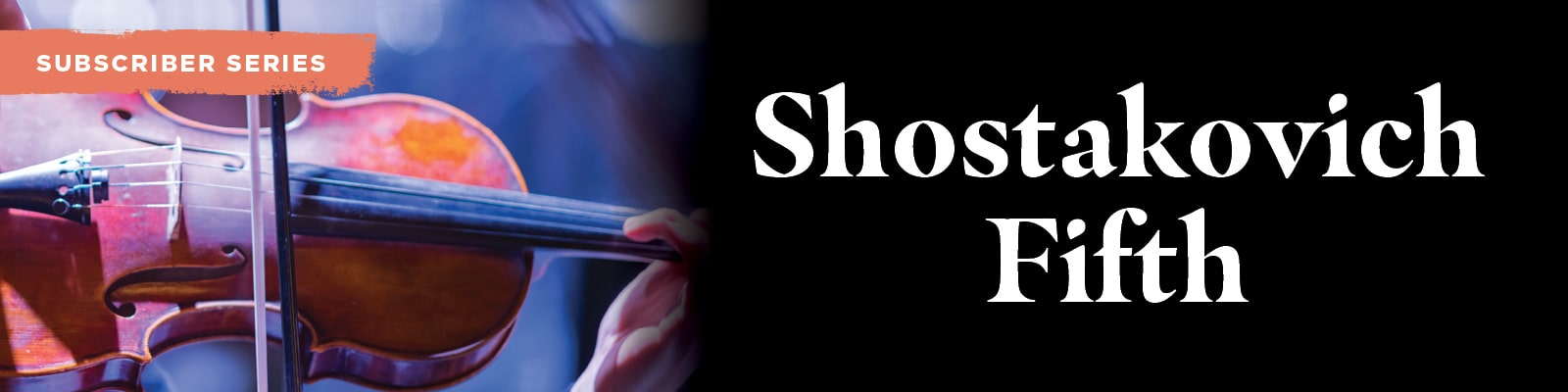 The words Shostakovich Fifth over a dark background and an image of someone playing a violin